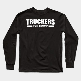 Truckers For Trump Long Sleeve T-Shirt